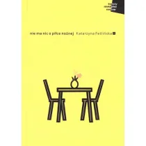Nie ma nic o pi�ce no�nej