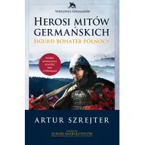 Herosi mit�w germa�skich. Sigurd bohater p�nocy