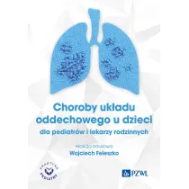 Choroby uk�adu oddechowego u dzieci dla pediatr�w i lekarzy rodzinnych