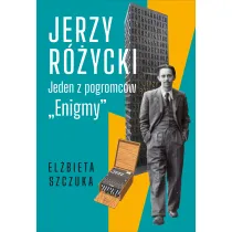 Jerzy R�ycki. Jeden z pogromc�w Enigmy