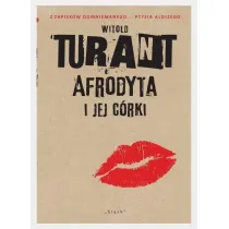 Afrodyta i jej c�rki. Z zapisk�w domniemanego... Ptysia Alojzego