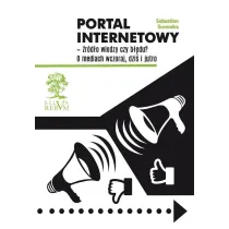Portal internetowy &ndash; �r�d�o wiedzy czy b��du? O mediach wczoraj, dzi� i jutro