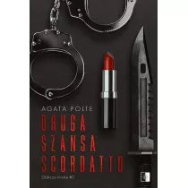Druga szansa Scordatto. Oblicza mroku. Tom 2