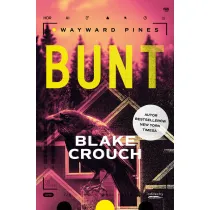 Bunt. Trylogia Wayward Pines. Tom 2