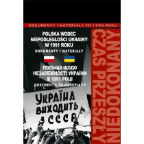 Polska wobec niepodleg�o�ci Ukrainy w 1991 roku