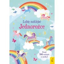 Lubi� nakleja�. Jednoro�ce