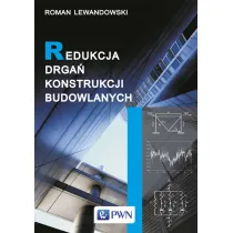Redukcja drga� konstrukcji budowlanych