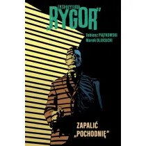 Ekspozytura Rygor Zapali� "Pochodni�". Ekspozytura "Rygor". Tom 2