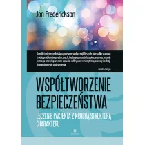 Wsp�tworzenie bezpiecze�stwa Leczenie pacjenta z kruch� struktur� charakteru