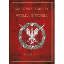 Ma�e przedmioty, wielka historia