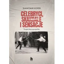 Celebryci, skandale i sensacje II Rzeczypospolitej