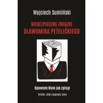 Niebezpieczne zwi�zki S�awomira Petelickiego