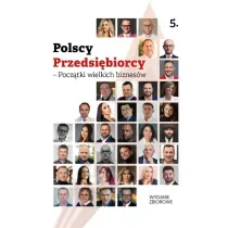 Polscy Przedsi�biorcy - Pocz�tki wielkich biznes�w