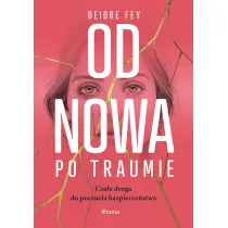 Od nowa po traumie Czu�a droga do poczucia bezpiecze�stwa