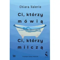 Ci, kt�rzy m�wi�. Ci, kt�rzy milcz�