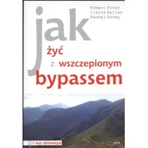 JAK ZYC ZWSZCZEPIONYMI BYPASSEM-FEERIA/GRUPA A5