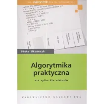 Algorytmika praktyczna. Nie tylko dla mistrz�w