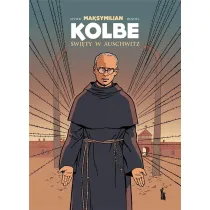 Maksymilian Kolbe. �wi�ty w Auschwitz w.2