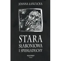 Stara S�aboniowa i Spiek�aduchy