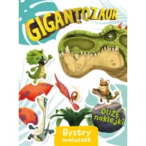 Gigantozaur. Bystry maluszek