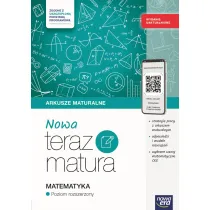 NOWA Teraz matura. Matematyka. Arkusze maturalne z materiaami cyfrowymi. Poziom rozszerzony. Wydanie uaktualnione