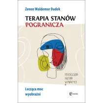 Terapia stan�w pogranicza. Lecz�ca moc wyobra�ni