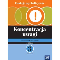 Funkcje psychofizyczne. Koncentracja uwagi. Poziom 3. Karty pracy