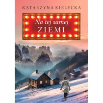 Na tej samej ziemi. Lilka i liwa. Tom 2