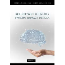 Kognitywne podstawy procesu edukacji dziecka