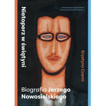 Nietoperz w �wi�tyni. Biografia Jerzego Nowosielskiego