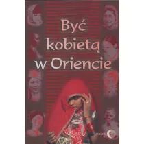 By� kobiet� w Oriencie