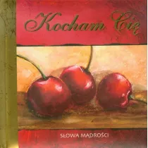 S�owa M�dro�ci. Kocham Ci� *