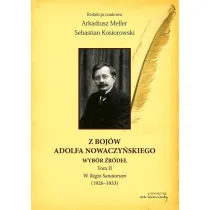 Z boj�w Adolfa Nowaczy�skiego Wyb�r �r�de� T.2