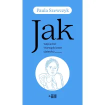 Jak wspiera� transp�ciowe dziecko