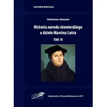 Historia narodu niemieckiego a dzie�o Marcina Lutra. Tom 4