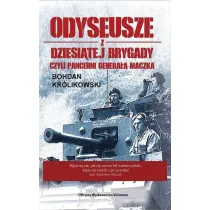 Odyseusze z dziesi�tej brygady czyli pancerni genera�a Maczka