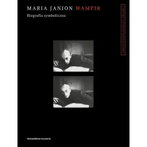 Wampir. Biografia symboliczna