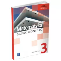 Matematyka. Pozna, zrozumie. Zbir zada. Klasa 3. Zakres rozszerzony