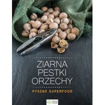 Ziarna, pestki, orzechy