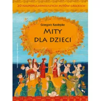Mity dla dzieci. 20 najpopularniejszych mitw greckich