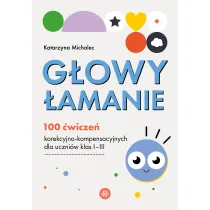 G�owy �amanie. 100 �wicze� korekcyjno-kompensacyjnych dla uczni�w klasy I-III