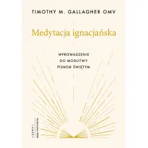 Medytacja ignacja�ska Wprowadzenie do modlitwy Pismem �wi�tym