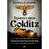 Tajemnice obozu Colditz. Wspomnienia niemieckiego stra�nika Oflagu