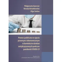 Pomoc publiczna w uj�ciu prawnym i ekonomicznym w kontek�cie dzia�a� antykryzysowych podczas pandemii COVID-19