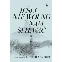 Je�li nie wolno nam �piewa�