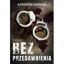 Bez przedawnienia. Dwa Bieguny. Tom 1