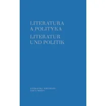 Literatura a polityka Literatur und Politik Tom 5