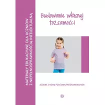 Budowanie wasnej tosamoci. Materiay edukacyjne dla uczniw z niepenosprawnoci intelektualn