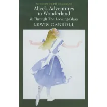 Alice`s Adventures in Wonderland. Wordsworth Classics wer. angielska