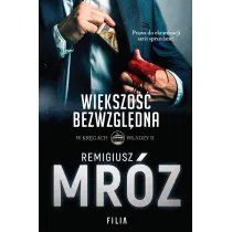 Wi�kszo�� bezwzgl�dna. W kr�gach w�adzy. Tom 2